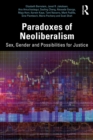 Image for Paradoxes of neoliberalism: sex, gender and possibilities for justice