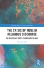 Image for The crisis of Muslim religious discourse: the necessary shift from Plato to Kant