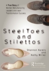 Image for Steel Toes and Stilettos: A True Story of Women Manufacturing Leaders and Lean Transformation Success