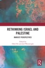 Image for Rethinking Israel and Palestine  : Marxist perspectives