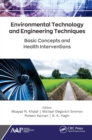 Image for Environmental Technology and Engineering Techniques: Basic Concepts and Health Interventions