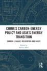 Image for China&#39;s Carbon-Energy Policy and Asia&#39;s Energy Transition: Carbon Leakage, Relocation and Halos