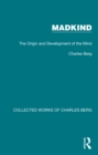 Image for Madkind: the origin and development of the mind