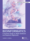 Image for Bioinformatics: a practical guide to NCBI databases and sequence alignments
