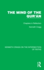 Image for The Mind of the Qur&#39;an: Chapters in Reflection : 1