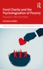 Image for Food Charity and the Psychologisation of Poverty: Foucault in the Food Bank