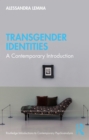 Image for Transgender identities: a contemporary introduction