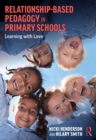 Image for Relationship-Based Pedagogy in Primary Schools: Learning With Love