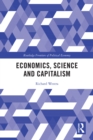 Image for Economics, science and capitalism