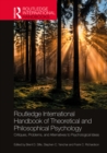 Image for Routledge International Handbook of Theoretical and Philosophical Psychology: Critiques, Problems, and Alternatives to Psychological Ideas