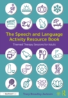 Image for The Speech and Language Activity Resource Book: Themed Therapy Sessions for Adults