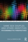 Image for Same-Sex Couples and Other Identities: Psychoanalytic Perspectives