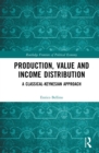 Image for Production, value and income distribution: a classical-Keynesian approach