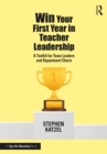 Image for Win your first year in teacher leadership: a toolkit for team leaders and department chairs