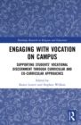 Image for Engaging With Vocation on Campus: Supporting Students&#39; Vocational Discernment Through Curricular and Co-Curricular Approaches