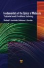Image for Fundamentals of the optics of materials: tutorial and problem solving