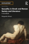 Image for Sexuality in Greek and Roman Society and Literature: A Sourcebook