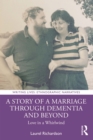 Image for A story of a marriage through dementia and beyond: love in a whirlwind