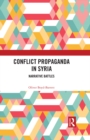 Image for Conflict propaganda in Syria: narrative battles