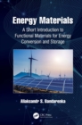Image for Energy materials: a short introduction to functional materials for energy conversion and storage