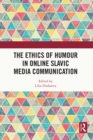 Image for The ethics of humour in online Slavic media communication
