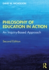 Image for Philosophy of Education in Action: An Inquiry-Based Approach