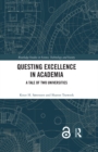 Image for Questing excellence in academia: a tale of two universities