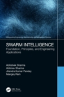 Image for Swarm intelligence: foundation, principles, and engineering applications