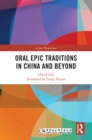 Image for Oral epic traditions in China and beyond
