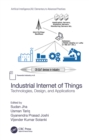 Image for Industrial Internet of Things: Technologies, Design, and Applications