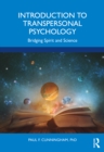 Image for Introduction to Transpersonal Psychology: Bridging Spirit and Science