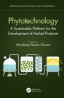 Image for Phytotechnology: a sustainable platform for the development of herbal products