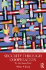 Image for Security through cooperation: to the same end