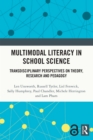 Image for Multimodal literacy in school science: transdisciplinary perspectives on theory, research and pedagogy
