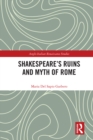 Image for Shakespeare&#39;s Ruins and Myth of Rome