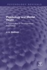 Image for Psychology and Mental Health: A Contribution to Developmental Psychology