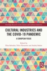 Image for Cultural Industries and the COVID-19 Pandemic: A European Focus