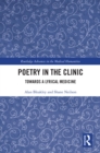 Image for Poetry in the Clinic: Towards a Lyrical Medicine