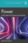 Image for Power: a key idea for business and society
