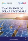 Image for Evaluation of Solar Proposals: A Guide for Financial Institutions, Solar Developers and EPCs