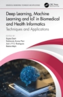 Image for Deep learning, machine learning and IoT in biomedical and health informatics: techniques and applications