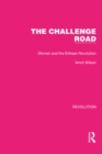Image for The Challenge Road: Women and the Eritrean Revolution