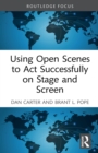 Image for Using Open Scenes to Act Successfully on Stage and Screen