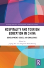 Image for Hospitality and tourism education in China: development, issues, and challenges