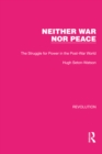 Image for Neither War nor Peace: The Struggle for Power in the Post-War World