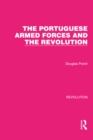 Image for The Portuguese armed forces and the revolution