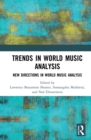 Image for Trends in World Music Analysis: New Directions in World Music Analysis