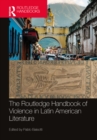 Image for The Routledge handbook of violence in Latin American literature