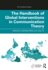 Image for The handbook of global interventions in communication theory