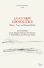 Image for Asia&#39;s new geopolitics: military power and regional order